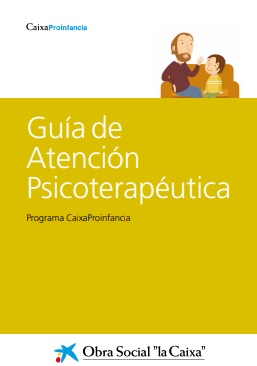 Guia d'atenció psicoterapèutica : Programa CaixaProinfància / [autoria: Grup de recerca PSITIC de la Universitat Ramon Llull de Barcelona : Lluís Botella i Jordi Longás (Coords.) ; Jordi Riera ... (et al.)]