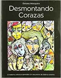 Desmontando corazas : el trastorno antisocial aprendido / Dolores Mosquera
