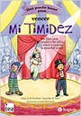 Qué puedo hacer para vencer mi timidez : un libro para ayudar a las niñas y niños a superar la ansiedad social /