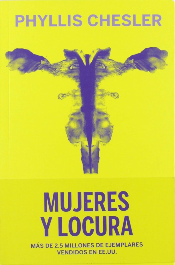 Mujeres y locura / Phyllis Chesler ; traducción de Matilde Pérez