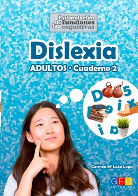 Dislexia : adultos : cuaderno 2 / Carmen Mª León Lopa