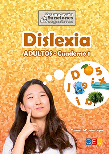 Dislexia : adultos : cuaderno 1 / Carmen Mª León Lopa