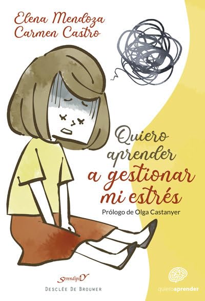 Quiero aprender a gestionar mi estrés / Elena Mendoza, Carmen Castro ; Ilustraciones: Rocío Menéndez Amor