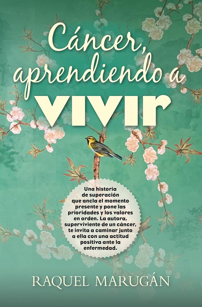 Càncer, aprendiendo a vivir / Raquel Marugán