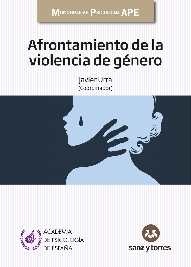 Afrontamiento de la violencia de género / Javier Urra (coordinador) ; Prólogo Francisco Santolaya Ochando ; Helio Carpintero [i 6 més]