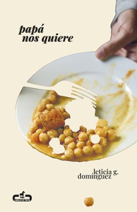 Papá nos quiere / Leticia G. Domínguez