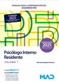 Manual para la preparación del examen PIR : psicológo interno residente : volumen 1 / autoras: Mónica Casado Persona, Rocío Clavijo Gamero