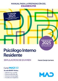 Manual para la preparación del examen PIR : psicólogo interno residente : simulacros de examen / autoras: Mónica Casado Persona, Rocío Clavijo Gamero