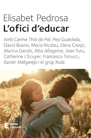 L'Ofici d'educar / Elisabet Pedrosa; amb Carme Thió de Pol [i 11 més]