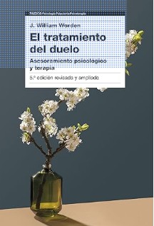 El Tratamiento del duelo : asesoramiento psicológico y terapia / J. William Worden ; traducción: Genís Sánchez Barberán ; traducción de la nueva edición: Remedios Diéguez Diéguez