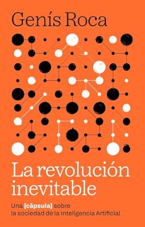 La revolución inevitable / Genís Roca