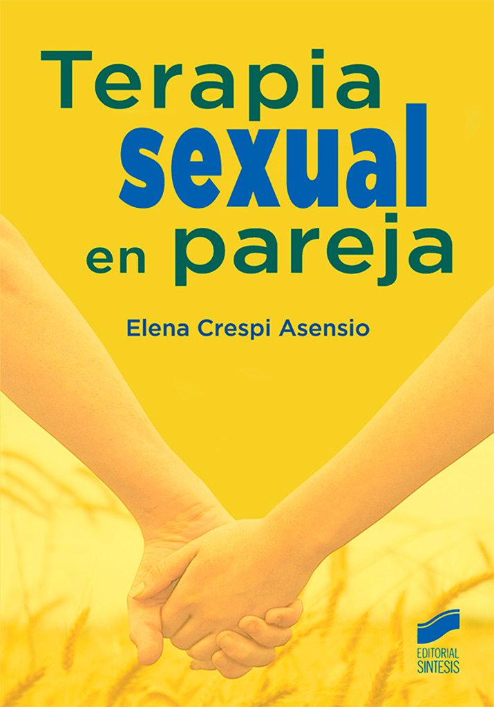 Terapia sexual en pareja / Elena Crespi Asensio