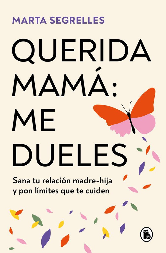 Querida mamá: me dueles / Marta Segrelles