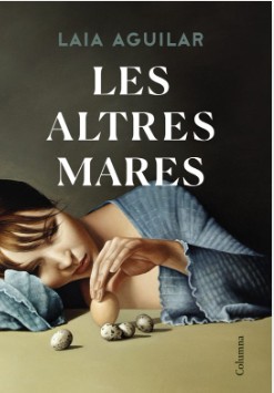 Les Altres mares / Laia Aguilar