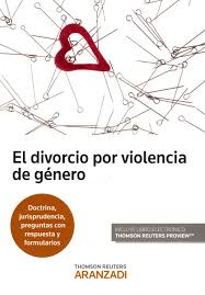 El Divorcio por violéncia de género / [consejo de redacción: Javier Moscoso del Prado Muñoz [i 14 més]