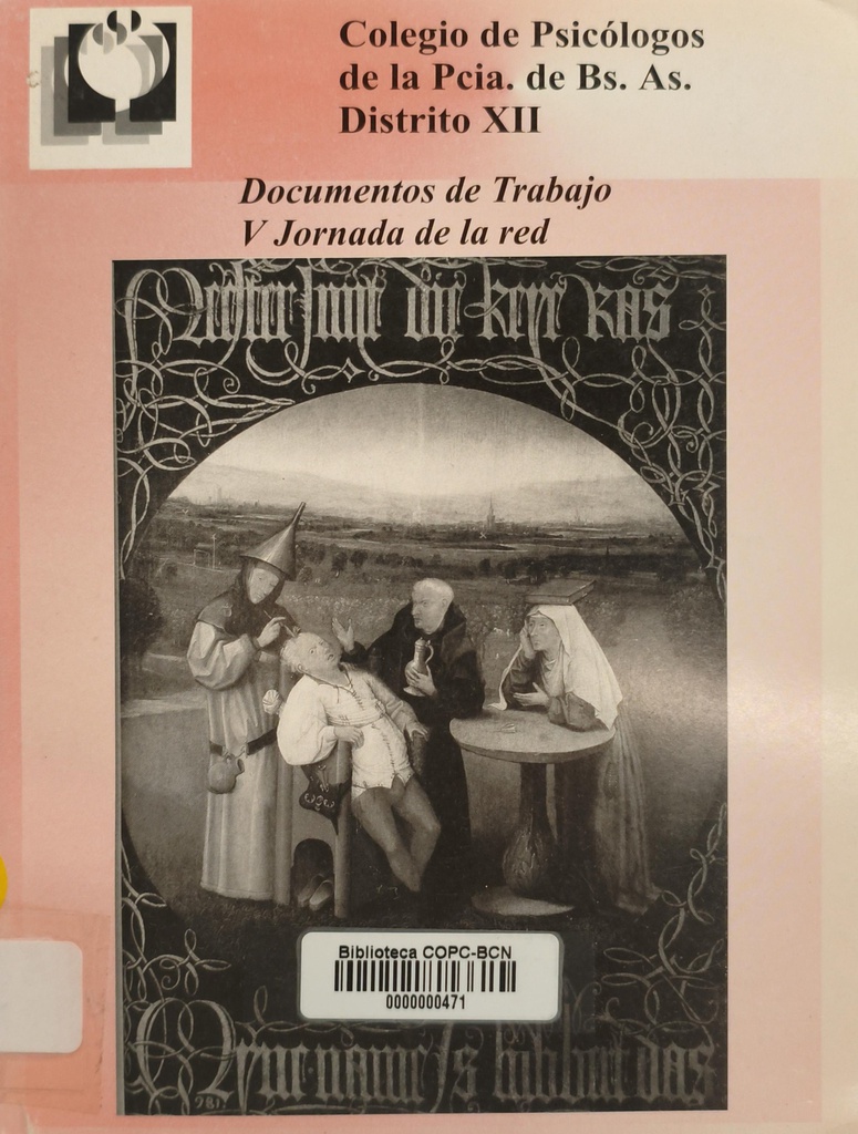 V Jornada de la red : documentos de trabajo / Colegio de Psicólogos de la Pcia. de Buenos Aires Distrito XII