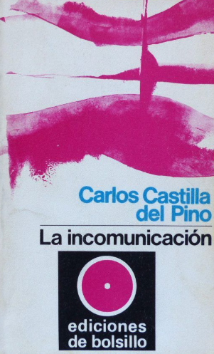 La Incomunicación / Carlos Castilla del Pino