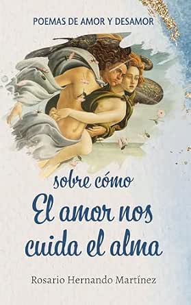 Sobre cómo El amor nos cuida el alma / Rosario Hernando Martínez