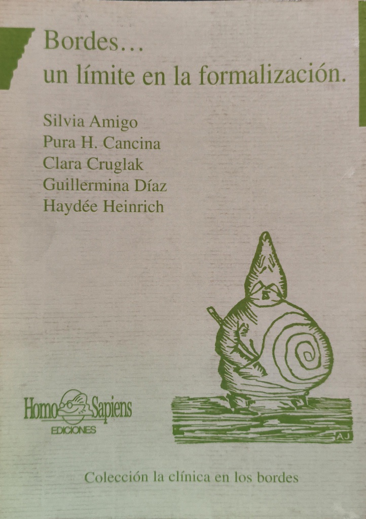 Bordes... : un límite en la formalización / Silvia Amigo, Pura H. Cancina, Clara Cruglak, Guillermina Díaz, Haydée Heinrich