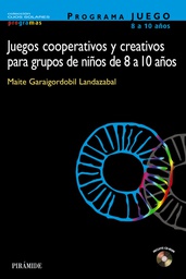 [33] Juegos cooperativos y creativos para grupos de niños de 8 a 10 años : programa juego : 8 a 10 años / Maite Garaigordobil Landazabal