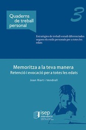 [128] Memoritza a la teva manera : retenció i evocació per a totes les edats / Joan Riart Vendrell