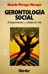 [153] Gerontología social : envejecimiento y calidad de vida / Ricardo Moragas Moragas ; prólogo de Juan J. Linz