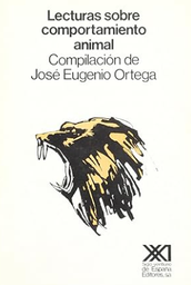 [159] Lecturas sobre comportamiento animal / por R. J. Andrew... et al. ; compilación de José Eugenio Ortega ; traducción de José M. Fernández Dols... et al.