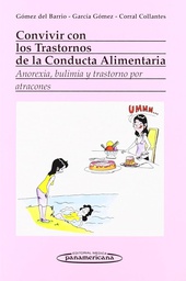 [168]  Convivir con los Trastornos de la Conducta Alimentaria : anorexia, bulimia y trastorno por atracones / José Andrés Gómez del Barrio, María del Castañar García Gómez, Luis Pablo Corral Collantes