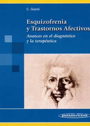 [189] Esquizofrenia y trastornos afectivos : avances en el diagnóstico y la terapéutica / Cristóbal Gastó  