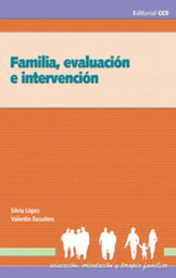 [219] Familia, evaluación e intervención / Silvia López Larrosa, Valentín Escudero Carranza