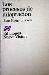 [290] Los Procesos de adaptación / J. Piaget ... [et al.]