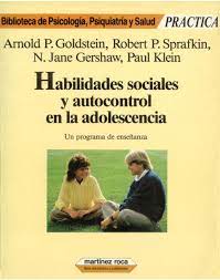 [329] Habilidades sociales y autocontrol en la adolescencia : un programa de enseñanza / Arnold P. Goldstein ... [et al.] ; traducción de Aurora Sáenz ; revisión de Esteve Martínez Mallén 