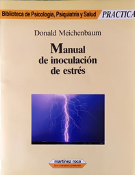 [391] Manual de inoculación de estrés / Donald Meichenbaum ; traducción de Jordi Fibla ; revisión Josep Toro 
