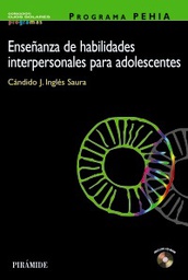 [416] Programa PEHIA : enseñanza de habilidades interpersonales para adolescentes / Cándido J. Inglés Saura 