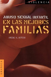 [429] Abuso sexual infantil : en las mejores familias / Irene V. Intebi