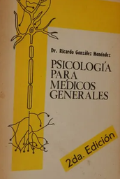 [488] Psicologia para médicos generales / Ricardo González Menéndez 