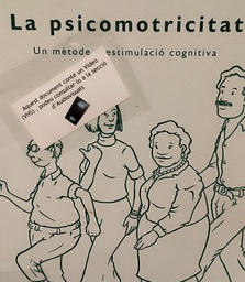 [531] La Psicomotricitat : un mètode d'estimulació cognitiva / [Pilar de Azpiazu, Raquel Cuevas i Nuria Trias]