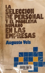 [554] La Selección de personal y el problema humano en las empresas / Augusto Vels