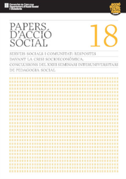 [571] Serveis socials i comunitat, respostes davant la crisi socioeconòmica conclusions del XXIII Seminari Interuniversitari de Pedagogia Social [autors del text: Asun Llena, Xavier Úcar i Héctor Núñez ; amb la col·laboració de Luis Amador ... [et al.]]