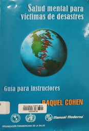 [577] Salud mental para víctimas de desastres : guía para instructores / Raquel E. Cohen