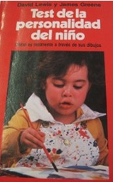 [650] Test de la personalidad del niño : cómo es realmente a través de sus dibujos / David Lewis y James Greene