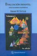 [660] Evaluación infantil : / aplicaciones cognitivas : volumen I / Jerome M. Sattler ; traducción: Gloria Padilla Sierra y José Luis Núñez Herrejón ; editor responsable: Magdalena Ramos Tejeda