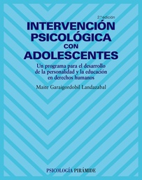 [686] Intervención psicológica con adolescentes :  un programa para el desarrollo de la personalidad y la educación en derechos humanos / Maite Garaigordobil Landazabal