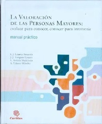 [702] La Valoración de las personas mayores : evaluar para conocer, conocer para intervenir / F. J. Leturia Arrazola ... [et al.]