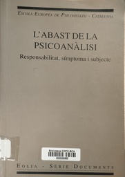 [757] L' Abast de la psicoanàlisi : responsabilitat, símptoma i subjecte [Quartes Jornades de l'Escola Europea de Psicoanàlisi-Catalunya, 29 i 30 de novembre del 1997]
