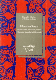 [758] Educación sexual : orientaciones didácticas para la Educación Secundaria Obligatoria / Diana De Marinis y Ondina Colman 