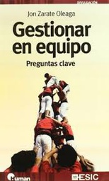 [804] Gestionar en equipo : preguntas clave / Jon Zarate