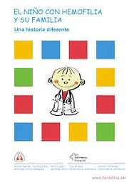 [807] El niño con hemofilia y su familia :  una historia diferente / Montse Balcells, Patricia Cabré, Silvia Grases, Eva Álvarez, Carmen Fernández