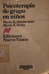 [815] Psicoterapia de grupo en niños / María Rosa Glasserman y María Elisabeth Sirlin
