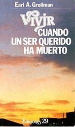 [909] Vivir cuando un ser querido ha muerto / Grollman, Earl A.